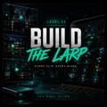 Build the LARP